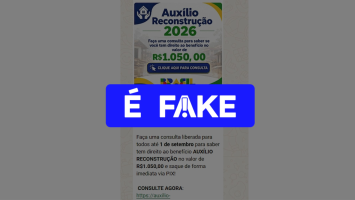 É #FAKE mensagem sobre 'Auxílio Reconstrução 2026' no valor de R$ 1.050; trata-se de golpe 